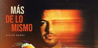 Víctor Muñoz regresa a Mi Princesa con “Más de lo mismo”